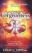 Radical Forgiveness: Making Room for the Miracle