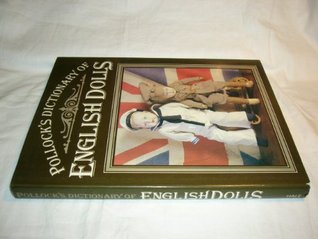 Pollock's Dictionary of English Dolls (Hardcover)