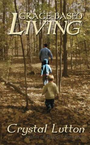 Grace-Based Living (Kindle Edition)