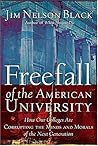 Freefall Of The American University: How Our Colleges Are Corrupting The Minds And Morals Of The Next Generation Freefall Of The American University: How Our Colleges Are Corrupting The Minds And Morals Of The Next Generation