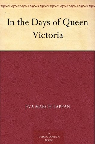 In the Days of Queen Victoria (Kindle Edition)