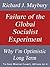 Failure of the Global Socialist Experiment: Why I’m Optimistic Long Term (The Great Monetary Calamity Series Book 3)