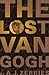 The Lost Van Gogh by A.J. Zerries