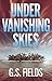 Under Vanishing Skies