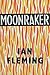 Moonraker by Ian Fleming