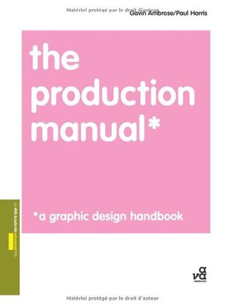 The Production Manual: A Graphic Design Handbook (Paperback)