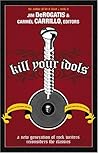 Kill Your Idols: ...
