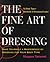 The Fine Art of Dressing: Make Yourself a Masterpiece by Dressing for Your Body Type