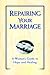 Repairing Your Marriage Aft...