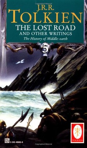 The Lost Road and Other Writings by J.R.R. Tolkien
