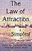The Law of Attraction.....Simples!