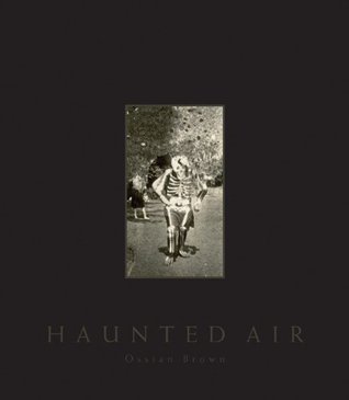 Haunted Air: Anonymous Halloween photographs from c. 1875–1955 (Hardcover)