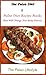 The Paleo Diet "6 Paleo Diet Recipe Books That Will Change Your Body Foerever" The Ultimate Paleo Diet Cookbooks
