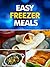 Easy Freezer Meals by Lisa Ujka
