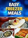 Easy Freezer Meals: Your Make-Ahead Comfort Food Recipe Guide