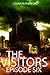 The Visitors: Episode Six (The shocking YA dystopian serial)