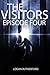 The Visitors: Episode Four (The shocking YA dystopian serial)