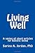Living Well: A series of short articles for holistic living