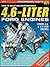 How to Build Max Performance 4.6 Liter Ford Engines by Sean Hyland