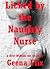Licked by the Naughty Nurse