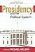 The Presidency and the Political System by Michael Nelson
