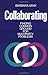 Collaborating: Finding Common Ground for Multiparty Problems (Jossey-Bass Management Series)