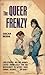 The Queer Frenzy