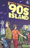 '90s Island by Marty Beckerman
