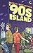 '90s Island by Marty Beckerman