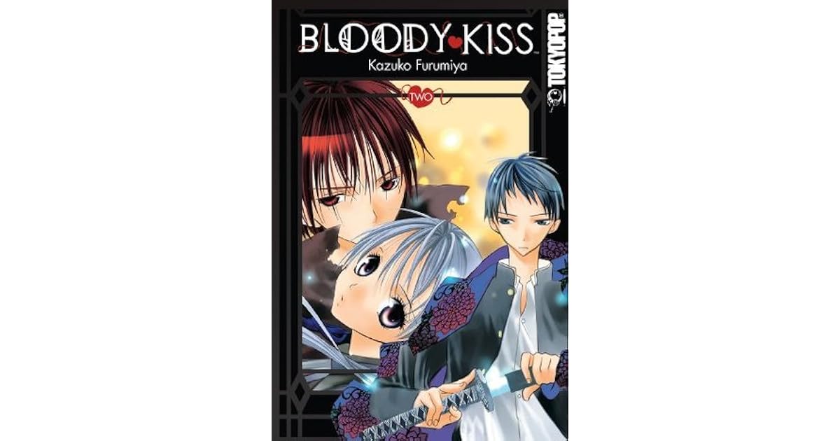 Bloody Kiss De Kazuko Furumiya Scan Vf www.goodreads.com