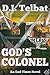God's Colonel by D.I. Telbat