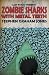 Zombie Sharks with Metal Teeth by Stephen Graham Jones Zombie Sharks with Metal Teeth by Stephen Graham Jones