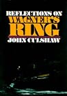 Reflections on Wagner's Ring Reflections on Wagner's Ring
