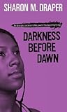 Darkness Before Dawn by Sharon M. Draper