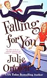Falling for You by Julie Ortolon