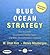 Blue Ocean Strategy: How to Create Uncontested Market Space and Make the Competition Irrelevant