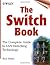 The Switch Book: The Complete Guide to LAN Switching Technology