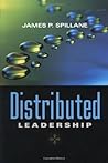 Distributed Leadership (Jossey-Bass Leadership Library in Education)