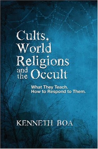 Cults, World Religions and the Occult: What They Teach, How to Respond to Them (Paperback)