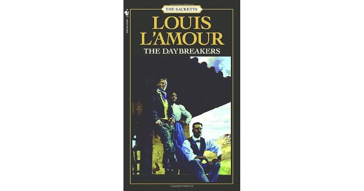 The Daybreakers The Sacketts 6 By Louis L Amour