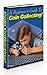 Coin Collecting for Fun and Profit! A Beginners Guide to Coin Collecting, Grading, and buying and selling coins
