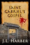 Saint Gabriel's Gospel (Stephen Saint Gabriel's Adventures, #1)