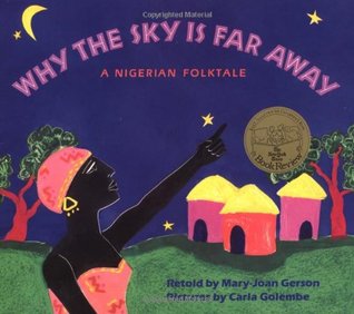 Why The Sky Is Far Away: A Nigerian Folktale (Paperback)