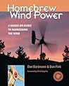 Homebrew Wind Power: A Hands-On Guide to Harnessing the Wind