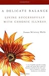 A Delicate Balance: Living Successfully With Chronic Illness