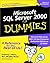 Microsoft SQL Server 2000 For Dummies