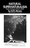 Natural Supernaturalism: Tradition and Revolution in Romantic Literature