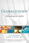 Globalization: Debunking the Myths Globalization: Debunking the Myths