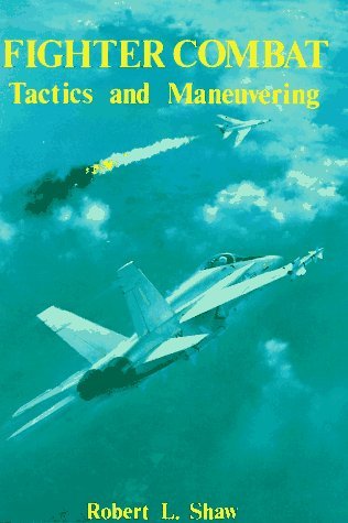 Fighter Combat: Tactics and Maneuvering (Hardcover)