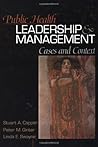 Public Health Leadership and Management: Cases and Context Public Health Leadership and Management: Cases and Context